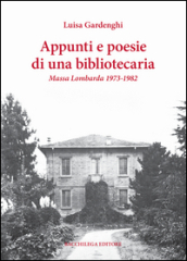 Appunti e poesie di una bibliotecaria. Massa Lombarda 1973-1982