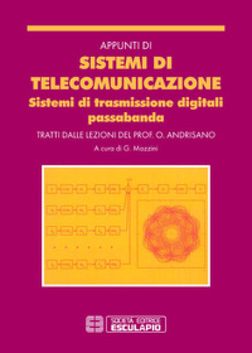 Appunti di sistemi di telecomunicazione. Sistemi di trasmissione digitali passabanda
