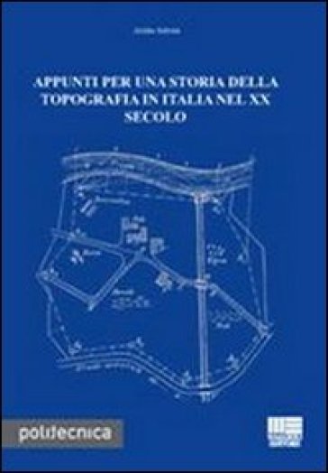 Appunti per una storia della topografia in Italia nel XX secolo