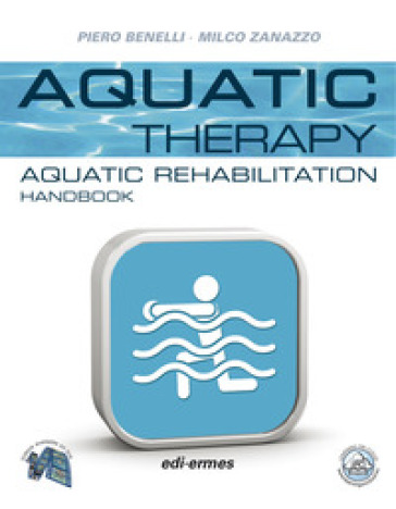 Aquatic therapy. Aquatic rehabilitation handbook