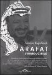 Arafat l irriducibile