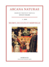 Arcana Naturae. Secret, occulte et merveille (2020). 1: Secret, occulte et merveille