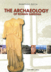 Archeologia della Sardegna romana. Ediz. inglese