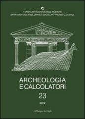Archeologia e calcolatori (2012). 23: Documentare l archeologia 2.0