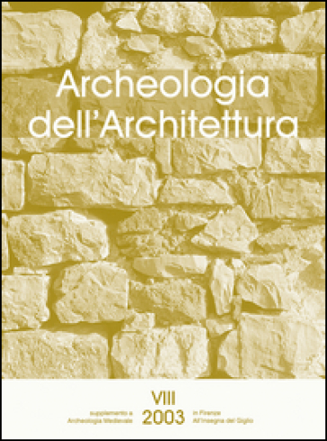 Archeologia dell'architettura (2003). 8.