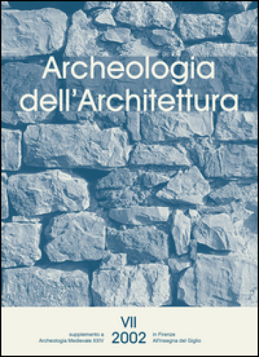 Archeologia dell'architettura (2002). 7.