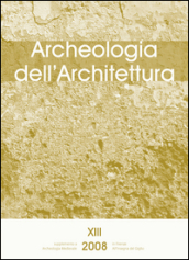 Archeologia dell architettura (2008). 13.Villar de Honnecourt, l architettura nel Medioevo e i modi di costruire (Genova, 2004)