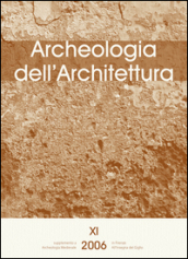 Archeologia dell architettura (2006). 11: L analisi stratigrafica dell elevato: contributi alla conoscenza delle architetture fortificate e al progetto di restauro (Udine, 10-11 novembre 2006)