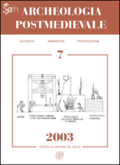 Archeologia postmedievale. Società, ambiente, produzione (2003). 7.