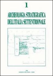 Archeologia stratigrafica dell Italia settentrionale. Atti del Convegno (Brescia, 1 marzo 1986)