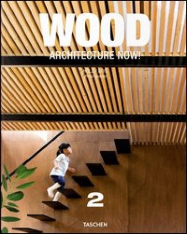 Architecture now! Wood. Ediz. italiana, spagnola e portoghese. 2.