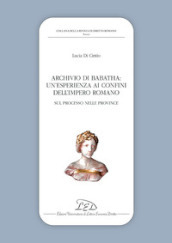 Archivio di Babatha. Un esperienza ai confini dell Impero romano