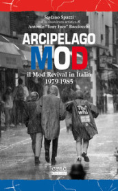 Arcipelago mod. Il mod revival in Italia 1979-1985