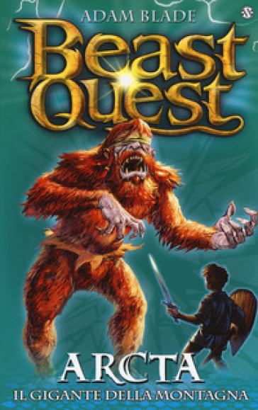 Arcta. Il gigante della montagna. Beast Quest. 3.