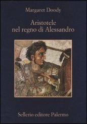 Aristotele nel regno di Alessandro