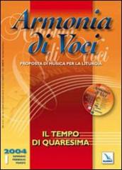 Armonia di voci (2004). Con CD Audio. 1: Il tempo di Quaresima