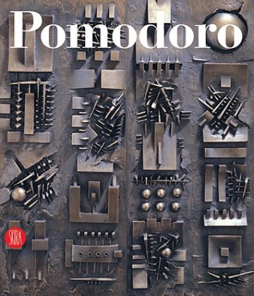 Arnaldo Pomodoro. Catalogo ragionato della scultura. Ediz. italiana e inglese
