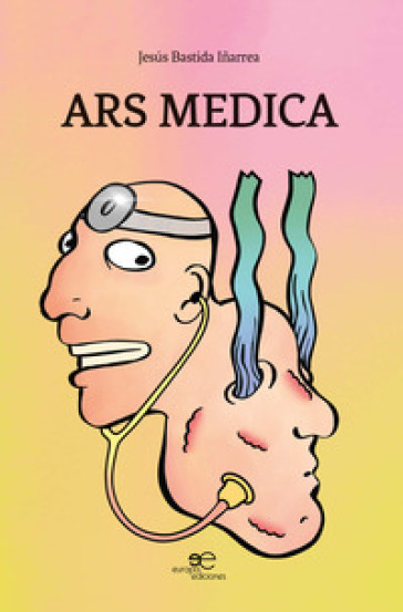 Ars medica. El arte de los médicos desde el punto de vista de un dermatologo