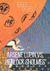 Arsène Lupin versus Herlock Sholmes