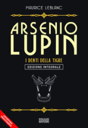 Arsenio Lupin. I denti della tigre. 12.