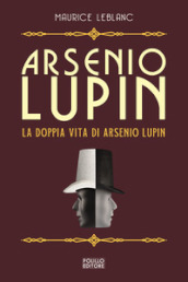 Arsenio Lupin. La doppia vita di Arsenio Lupin. 6.
