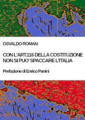 Con l Art. 116 della Costituzione non si può spaccare l Italia
