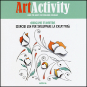 Art activity. Origami flowers. Esercizi zen per sviluppare la creatività