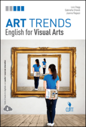 Art trends. English for visual arts. Per le Scuole superiori. Con Contenuto digitale (fornito elettronicamente)