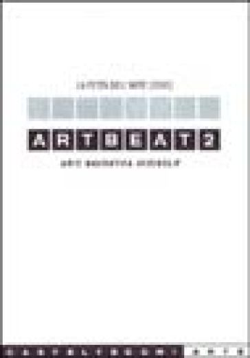 Artbeat 2. Arte, narrativa, videoclip. La festa dell'arte