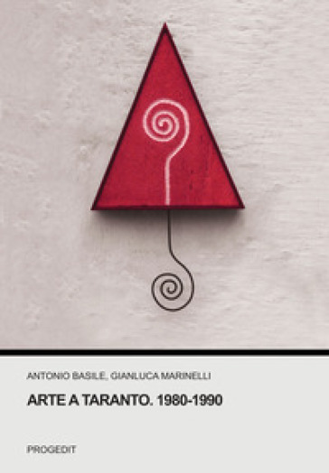 Arte a Taranto. 1980-1990