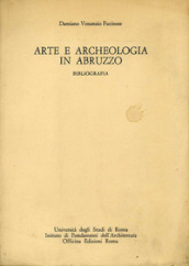 Arte e archeologia in Abruzzo. Bibliografia