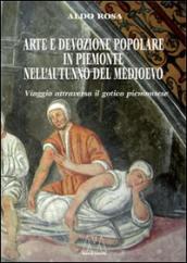 Arte e devozione popolare in Piemonte nell autunno del Medioevo. Viaggio attraverso il gotico subalpino