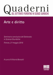 Arte e diritto. Seminario conclusivo del dottorato in Scienze giuridiche (Firenze, 27 maggio 2016)
