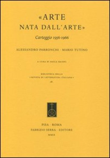 «Arte nata dall'arte». Carteggio 1956-1966