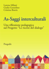 As-saggi interculturali. Una riflessione pedagogica sul progetto «Le ricette del dialogo»