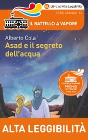 Asad E Il segreto Dell Acqua. Edizione Alta Leggibilità. Illustrato.