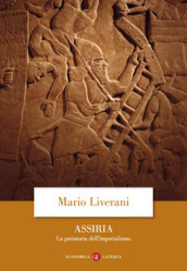 Assiria. La preistoria dell imperialismo