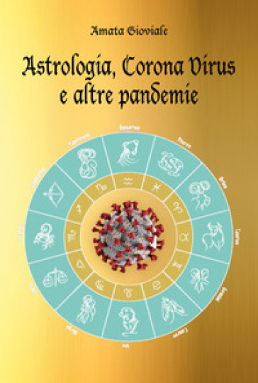 Astrologia, Corona virus e altre pandemie