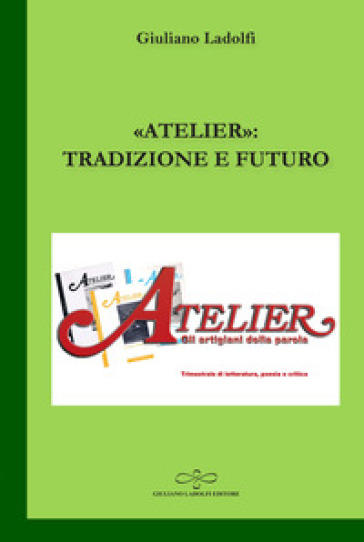 «Atelier»: tradizione e futuro