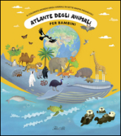 Atlante degli animali per bambini. Il colorato mondo degli animali in sette mappe pieghevoli. Ediz. illustrata