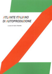 Atlante italiano di autoproduzione. Design research