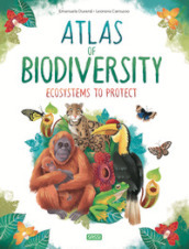 Atlas of biodiversity. Ecosystems to protect