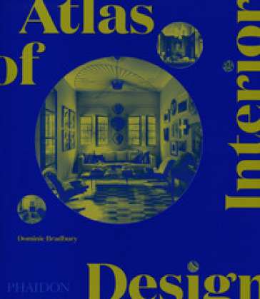 Atlas of interior design. Ediz. illustrata