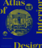 Atlas of interior design. Ediz. illustrata
