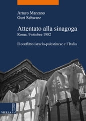 Attentato alla sinagoga. Roma, 9 ottobre 1982