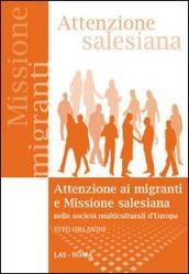 Attenzione ai migranti e missione salesiana nelle società multiculturali d Europa