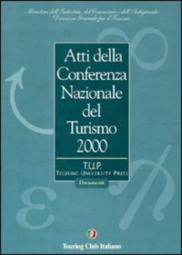 Atti della Conferenza nazionale del turismo 2000