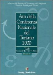 Atti della Conferenza nazionale del turismo 2000