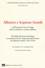 Atti della Giornata Gentiliana in occasione del IV centenario della morte di Scipione Gentili (1563-1616)