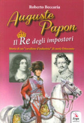 Auguste Papon. Il re degli impostori